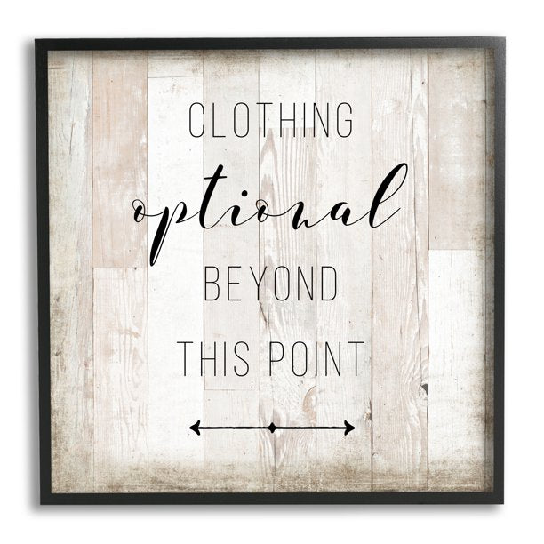 Industries Clothing Optional Beyond This Point Sign Rustic Pattern, 12 x 12, Design by Amanda Murray